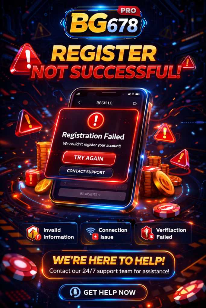 bg678 register not successful